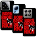 Калъф за Xiaomi - Born Broke Die Rich