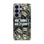 Samsung S26 Ultra калъф - No Money No Funny