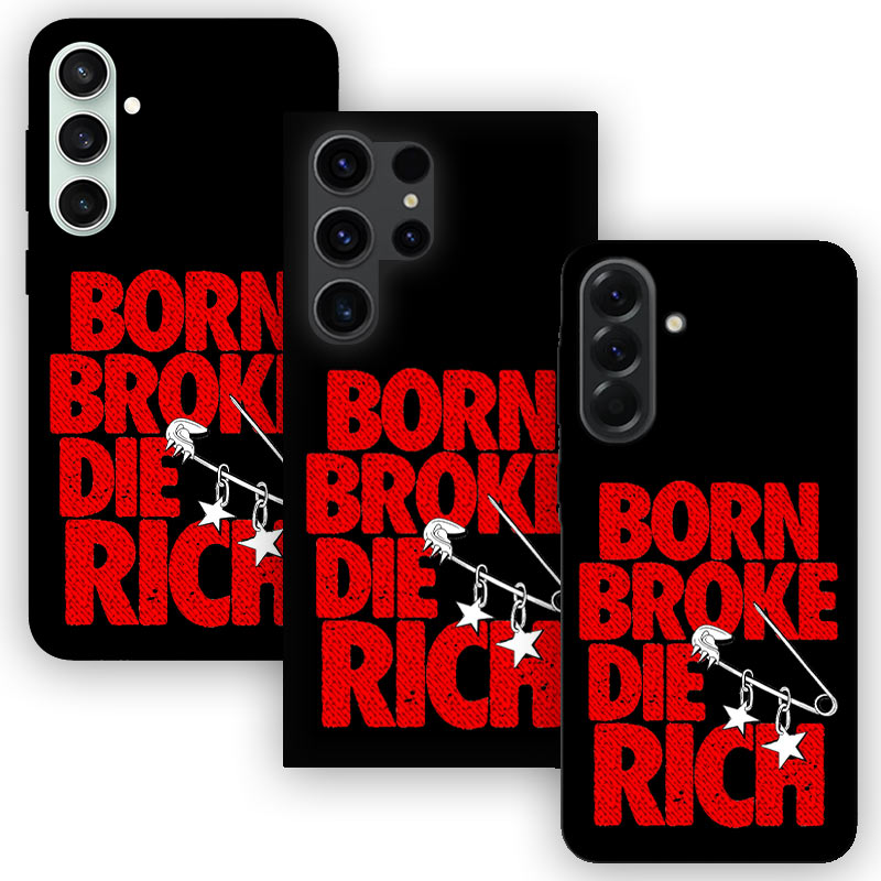 Калъф за Samsung - Born Broke Die Rich